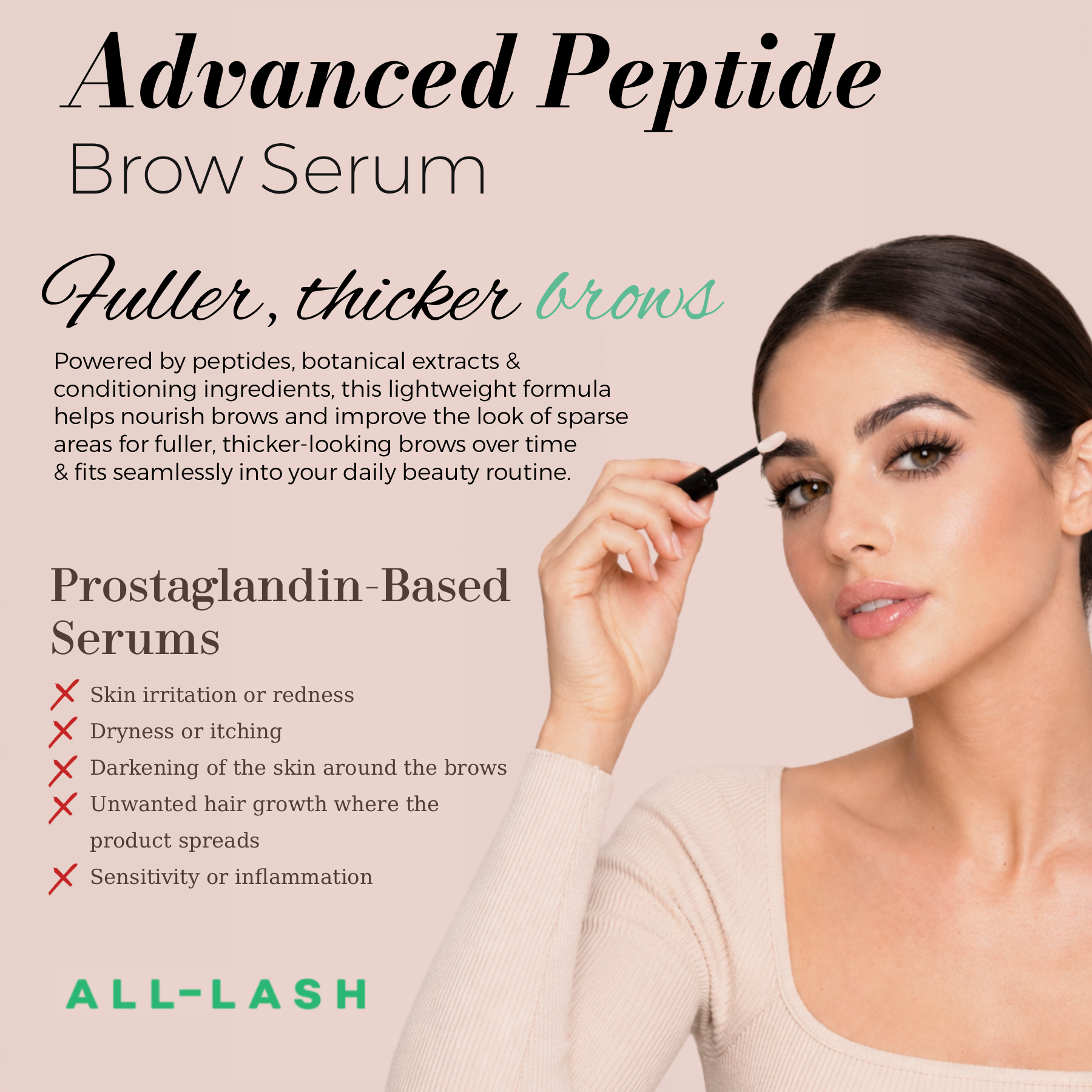 ALL-LASH Advanced Peptide Brow Serum For Fuller, thicker-looking eyebrows with peptide-powered, prostaglandin-free brow growth formula