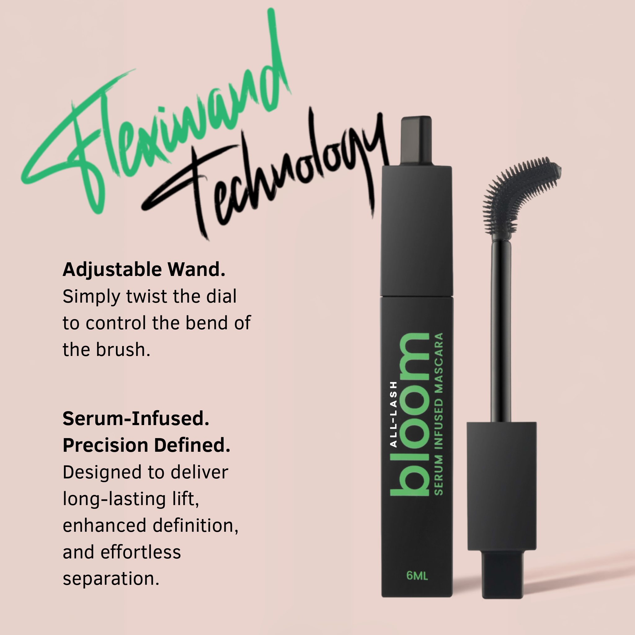 ALL-LASH Bloom Serum Infused Tubing Mascara with Adjustable Flexiwand Technology for length, Lift and Definition