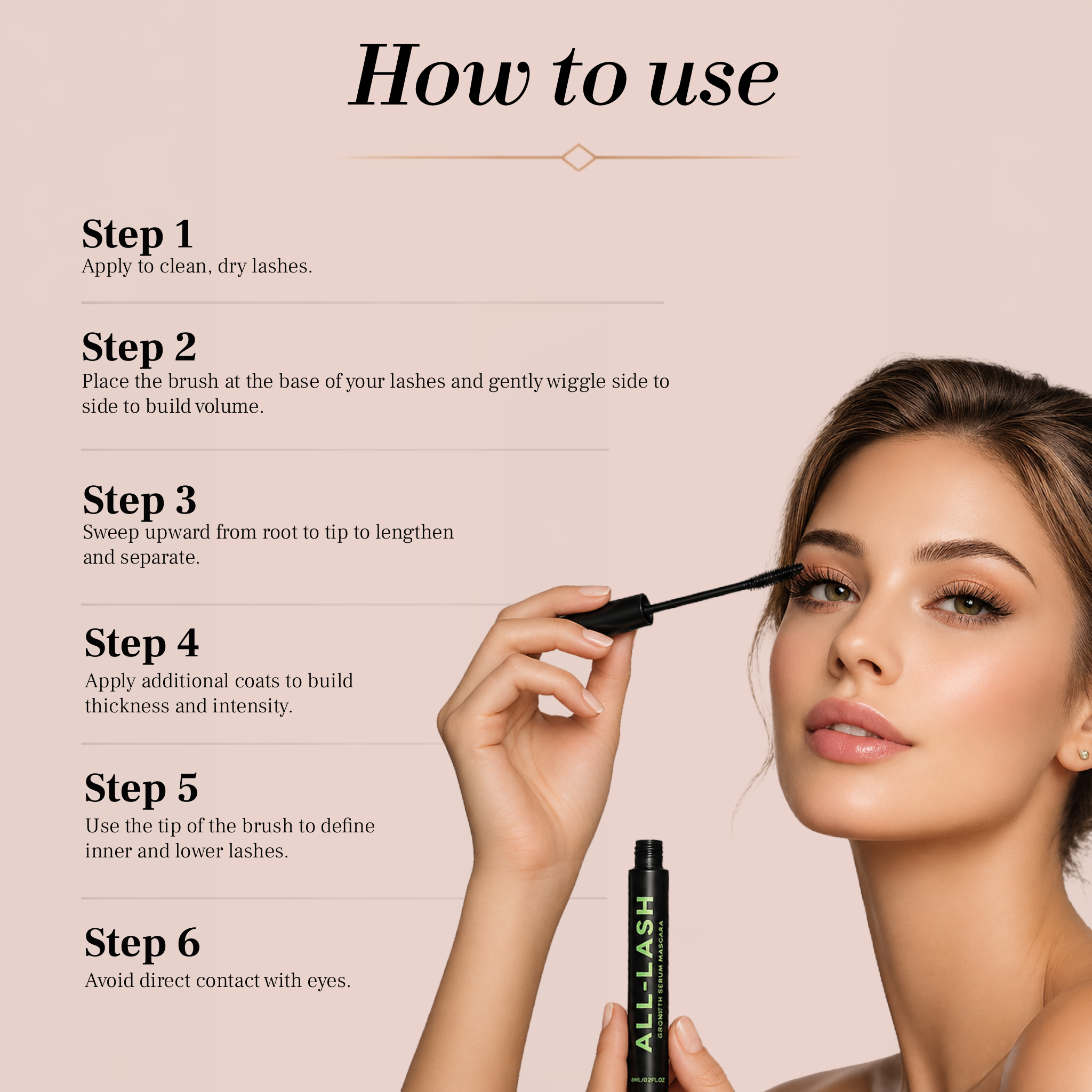 Step by Step guide to applying ALL-LASH Growth Serum Mascara for volume, Length and definition